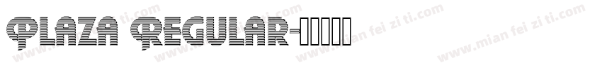 Plaza Regular字体转换